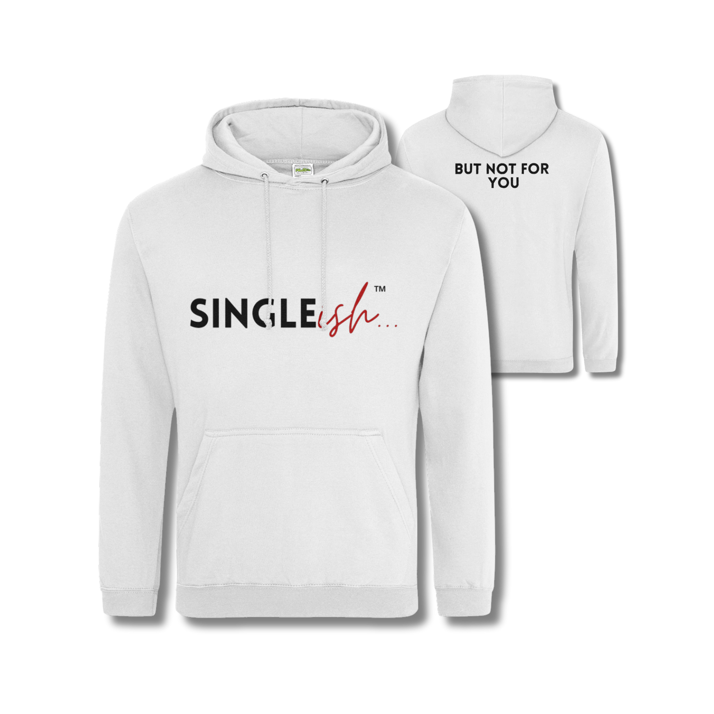 SINGLEish... But not for you Unisex Hoodie